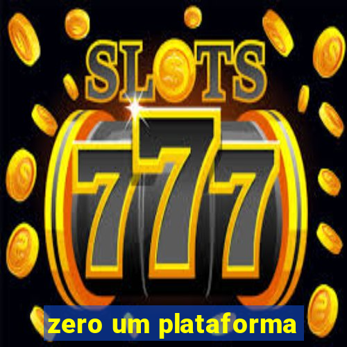 zero um plataforma